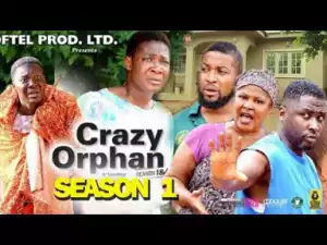 Crazy Orphan Season 1 - 2019
